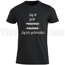 T-shirt Jag Kör Grävmaskin