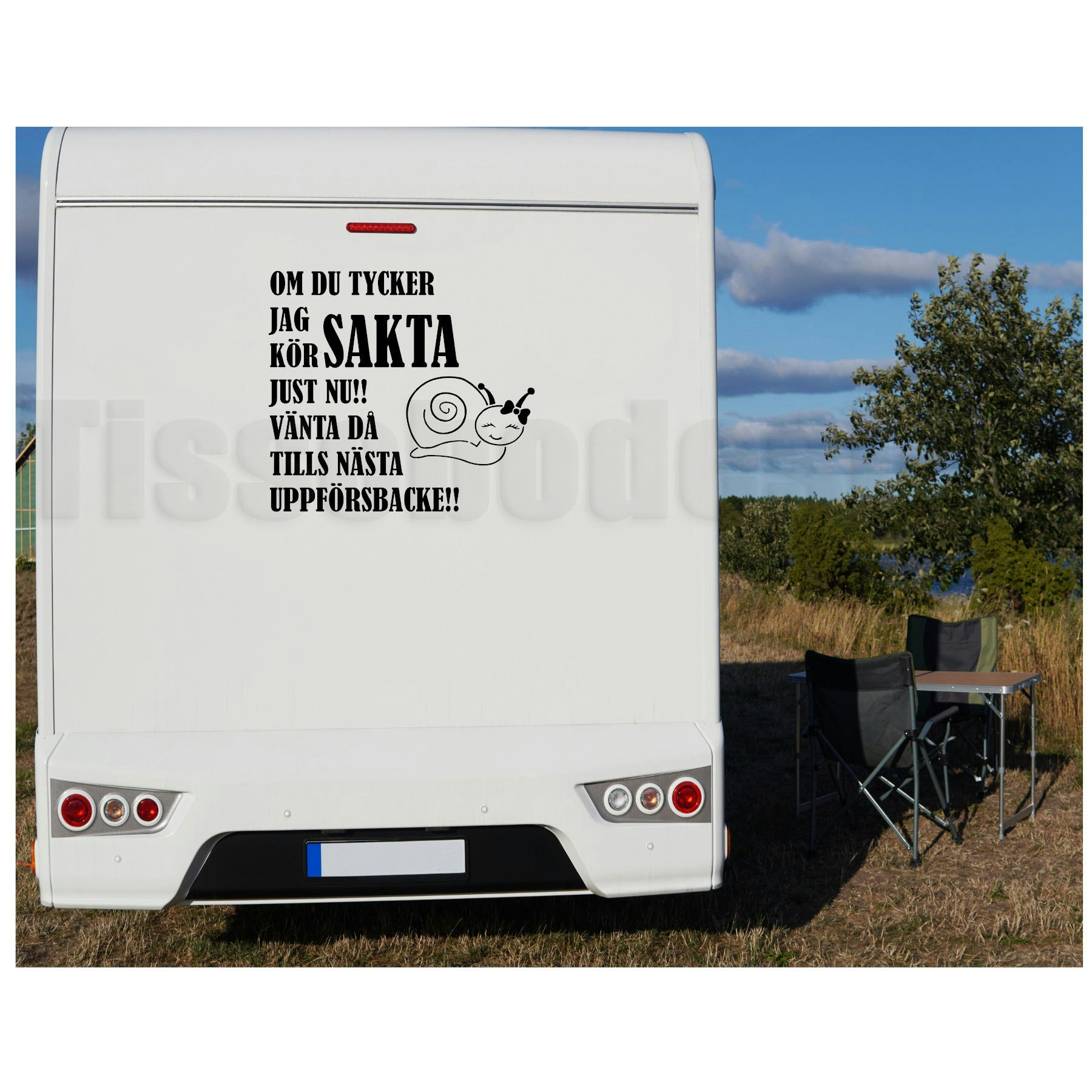 Husbilsdekal Om Du Tycker Jag kör Sakta Just Nu