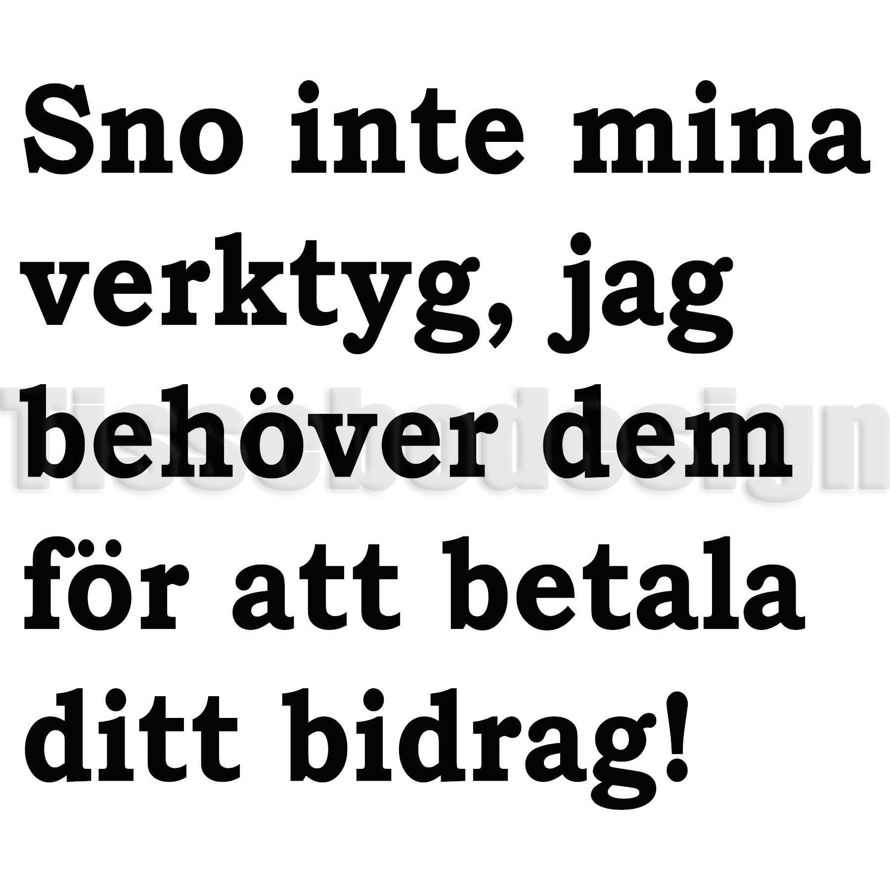 Bildekal Sno Inte Mina Verktyg