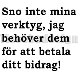 Bilkdekal Sno Inte Mina Verktyg