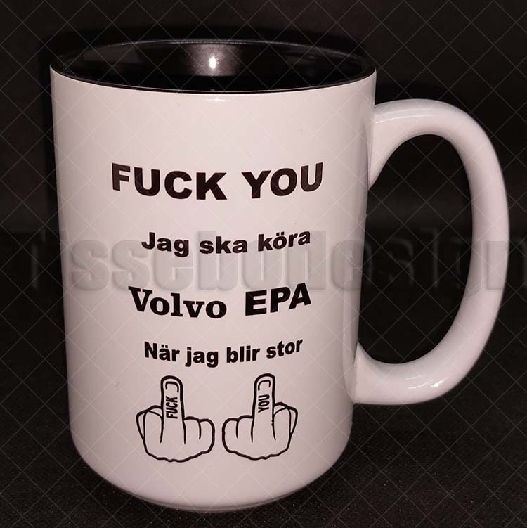 Mugg Fuck You Jag Ska Köra Volvo Epa