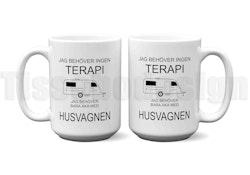 Mugg Jag Behöver Inte Terapi - Husvagn