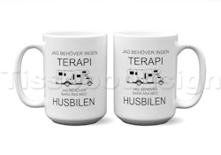 Mugg Jag Behöver Ingen Terapi - Husbil