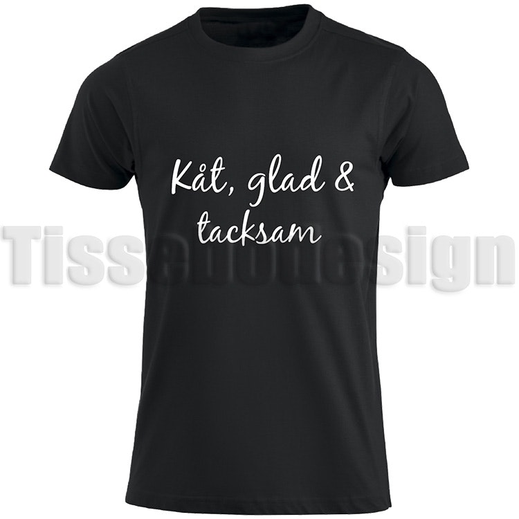 Svart T-shirt med vit text Kåt, Glad & Tacksam - humoristisk design, 100% bomull, unisex, S till 5XL.