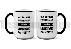 Mugg Jag Är Inte Pensionär Jag Är Morfar På Heltid