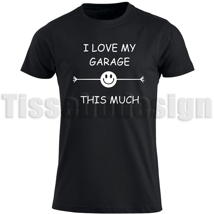 Svart t-shirt med vinyltryck I Love My Garage This Much