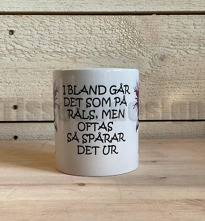 Mugg Ibland Går Det Som På En Räls, Men Oftast Spårar Det ur
