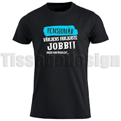 T-shirt Pensionär Världens Farligaste Jobb Ingen Har Överlevt
