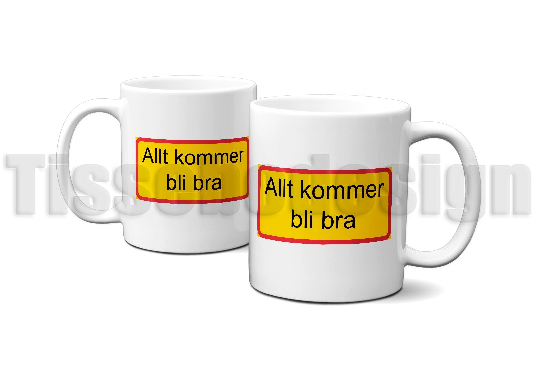Skyltmugg Allt Kommer Bli Bra