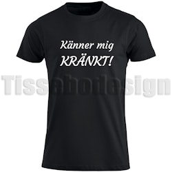 T-shirt Känner Mig Kränkt