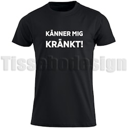 T-shirt Känner Mig Kränkt