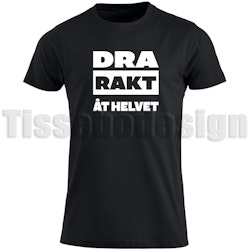 T-shirt Dra Rakt Åt Helvete