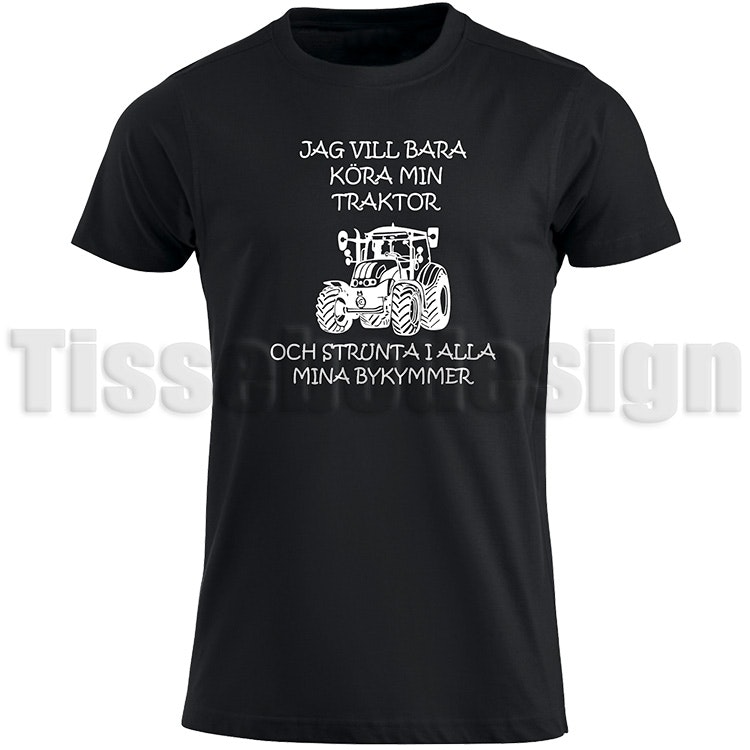T-shirt Jag Vill Bara Köra Min Traktor