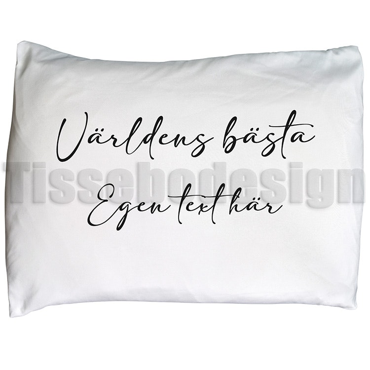 Örngott Världens Bästa Med Egen Text
