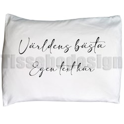 Örngott Världens Bästa Med Egen Text
