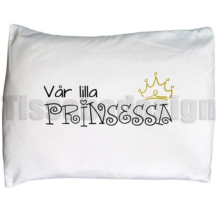 Örngott Vår Lilla Prinsessa
