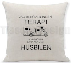 Kuddfodral Jag Behöver Ingen Terapi - Husbil