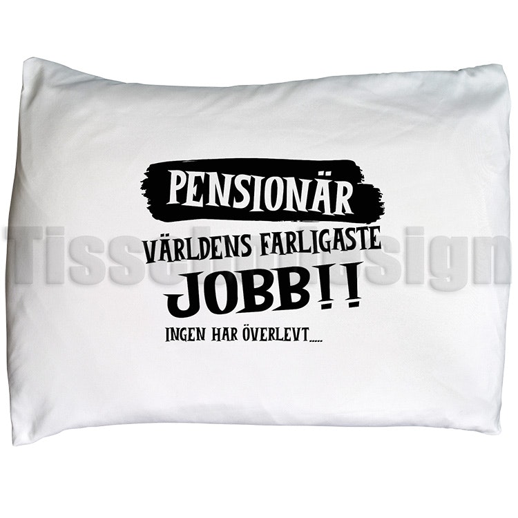 Örngott Pensionär - Världens Farligaste Jobb