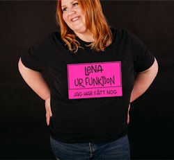 T-shirt Ur Funktion - Jag Har Fått Nog - Med Eget Namn
