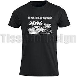 T-shirt No One Ever Got Sick From Smoking Tires