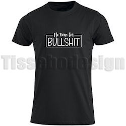 T-shirt No Time For Bullshit