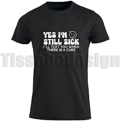 T-shirt Yes i´m Sticl Sick