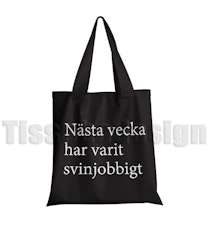 Tygkasse Med Tryck Nästa Vecka Har Varit Svinjobbig