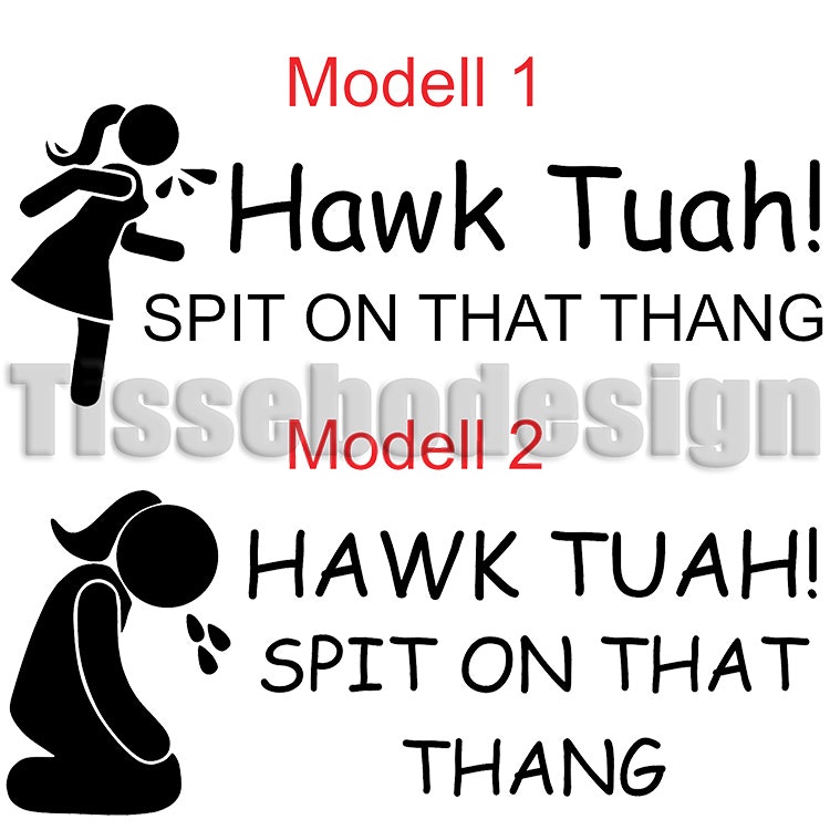 Dekal med Hawk Tuah Girl och texten "Spit On That Thang finns i ett fler tal färger att välja i mellan.