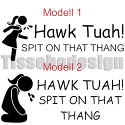 Dekal Hawk Tuah Spit On That Thang