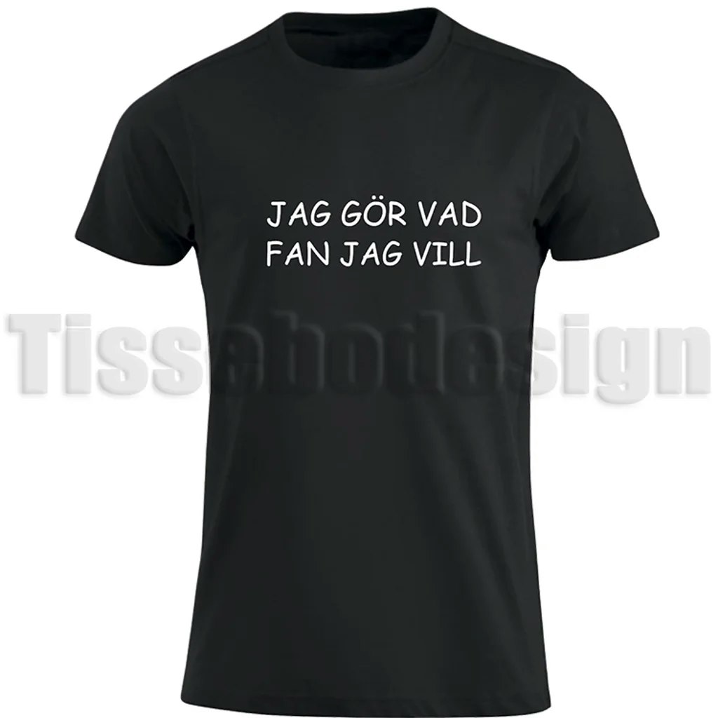 T-shirt med texten Jag gör vad fan jag vill. Svart T-shirt med vit text i vuxenstorlek.