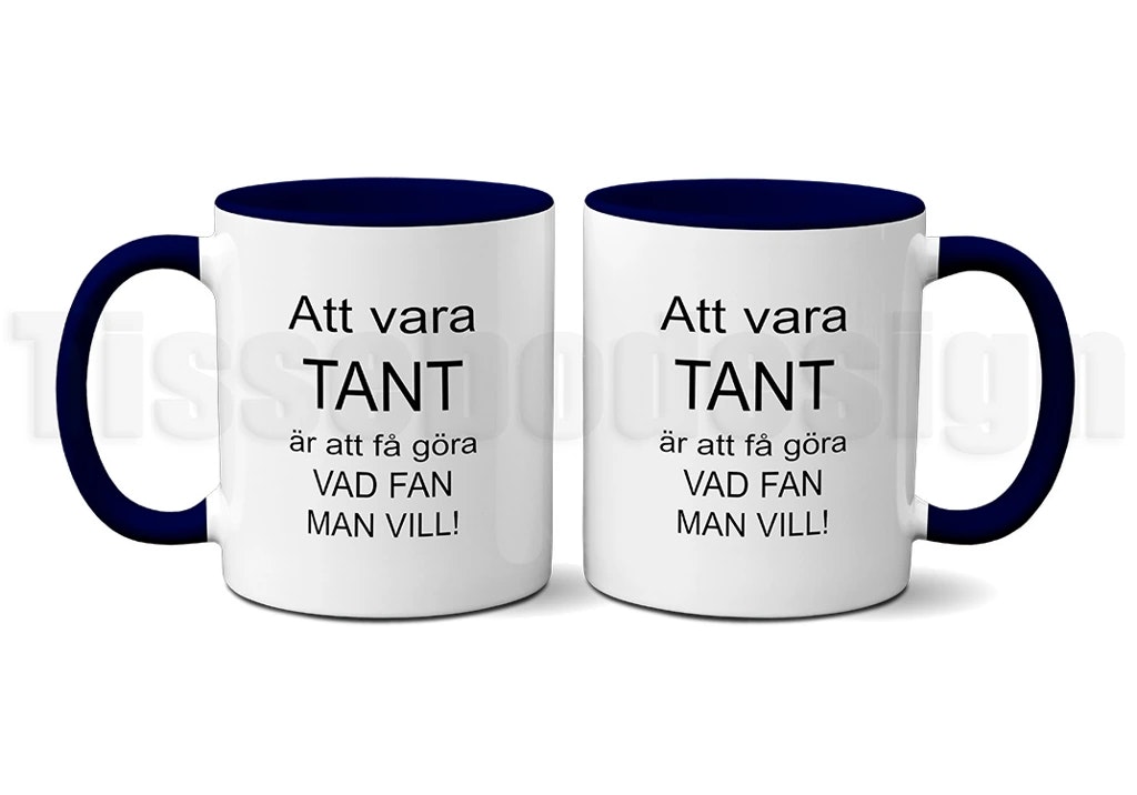 Mugg med texten Att vara tant är att få göra vad fan man vill – passar både hemma och på jobbet