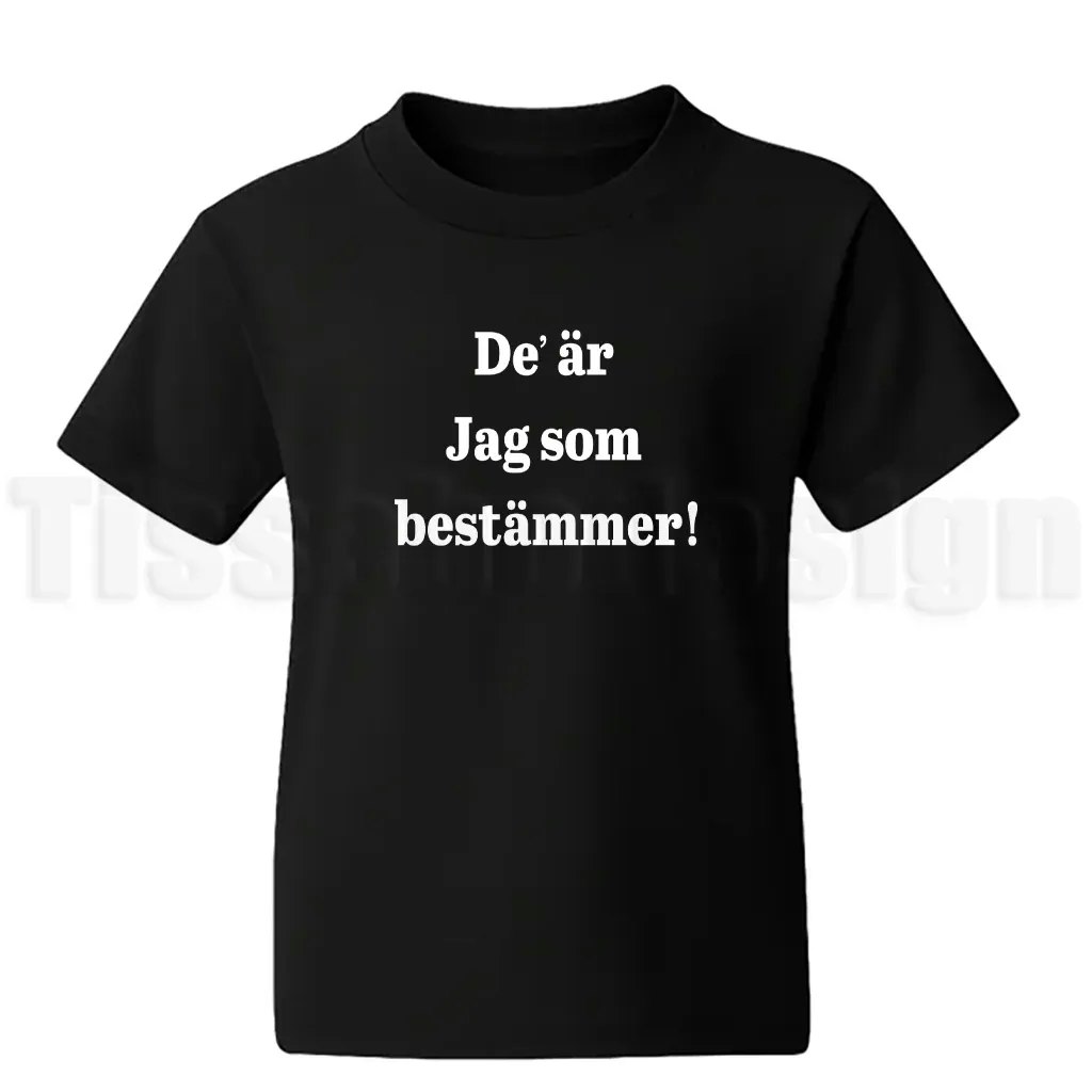 Barn-t-shirt De' är jag som bestämmer! – för små med stora viljor
