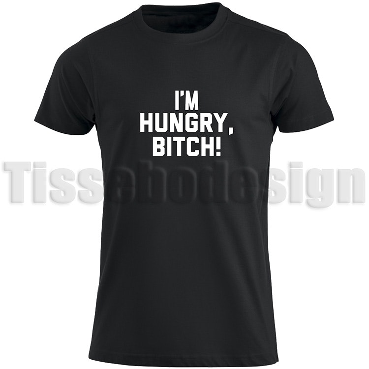 Svart T-shirt med vit text I'm Hungry Bitch - humoristisk design, 100% bomull, unisex, S till 5XL.