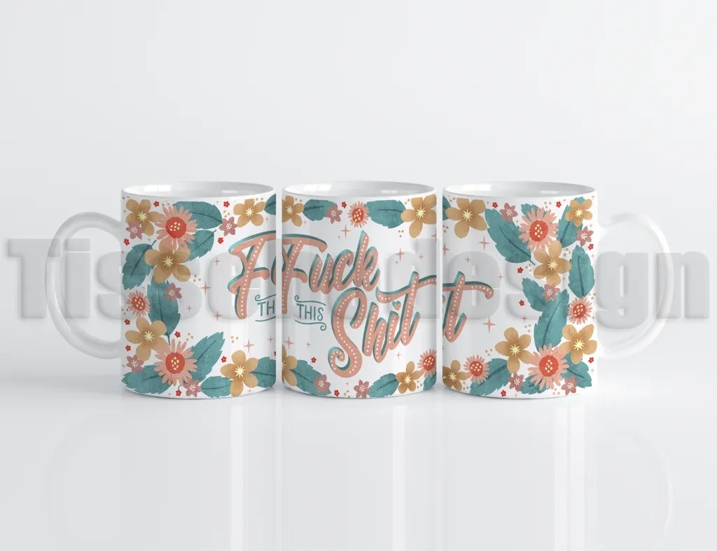 Vit mugg med blommigt motiv och texten F*ck this sht.