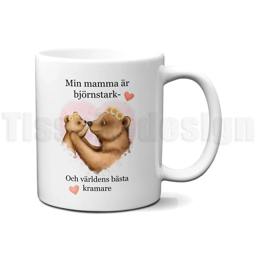 Mugg med texten Min mamma är björnstark och världens bästa kramare och två björnar i hjärtformad omfamning