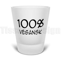 Snapsglas 100 % Vegansk – tydligt budskap med glimt i ögat