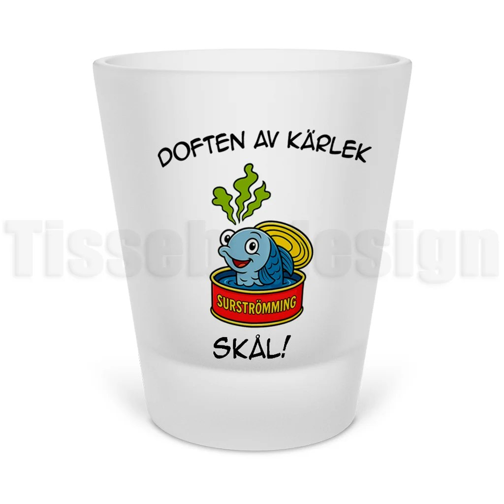 Snapsglas med frostad yta och motiv av glad fisk i konservburk – tryckt text Doften av kärlek och Skål