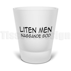 Snapsglas Liten men naggande god – en klassiker i miniformat