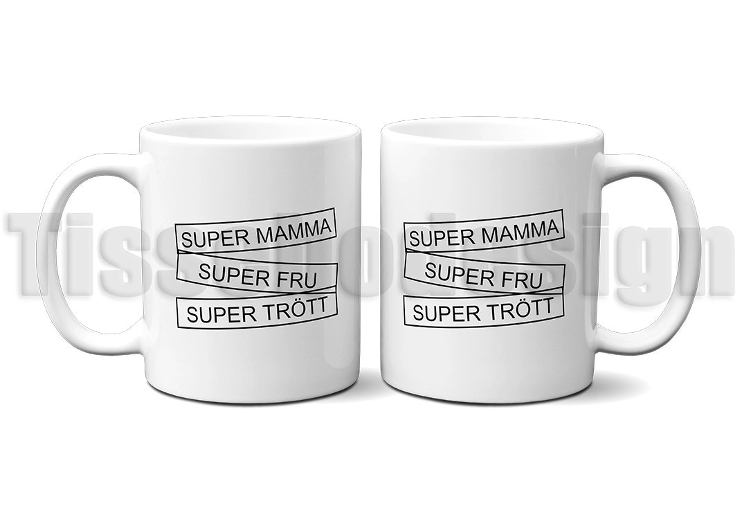 Vit mugg 330 ml med svart text i blockstil – Super Mamma, Super Fru, Super Trött