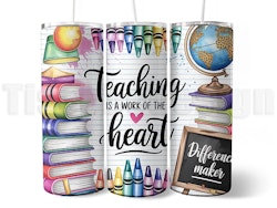 Tumbler Teaching is a Work of the Heart – Kritor – 20 oz (ca 600 ml)