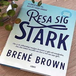 Resa sig stark  av Brené Brown