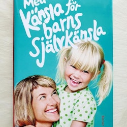 Med känsla för barns självkänsla av Petra Krantz Lindgren