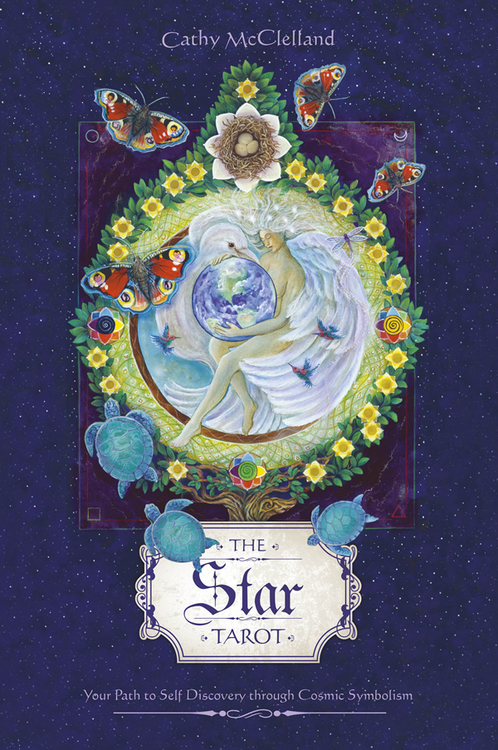 The Star Tarot  Your Path to Self-Discovery through Cosmic Symbolism by Cathy McClelland