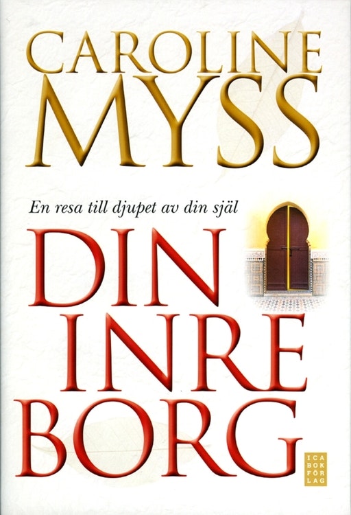 Caroline Myss - Din inre borg: En resa till djupet av din själ