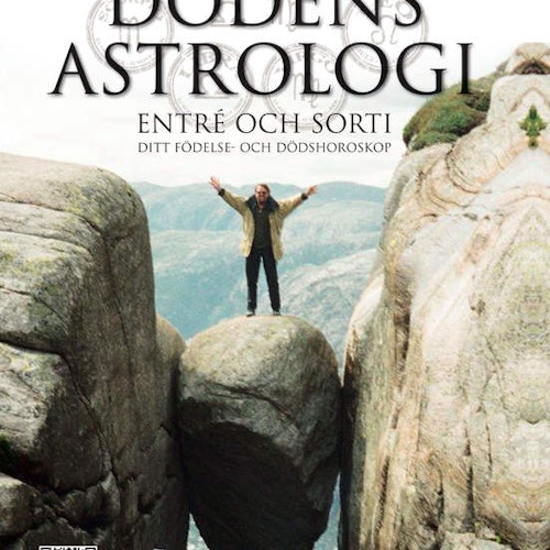 Dödens astrologi : entré och sorti - ditt födelse- och dödshoroskop  av Derek R. Seagrief