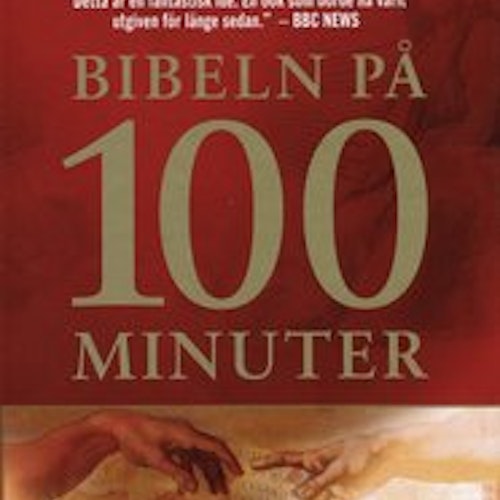 Bibeln på 100 minuter  av Michael Hinton