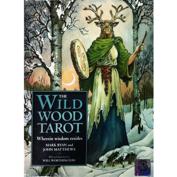 The Wildwood Tarot  Wherein Widsom Resides - Mark Ryan, John Matthews