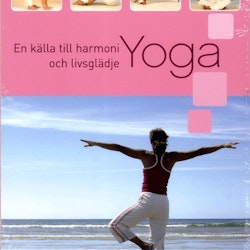 YOGA: En källa till harmoni och livsglädje