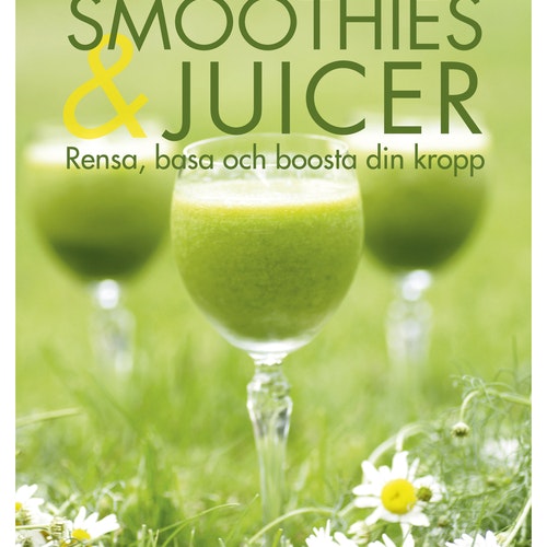 Detox & viktminskning med smoothies & juicer : rensa, basa och boosta din kropp  av Eliq Maranik