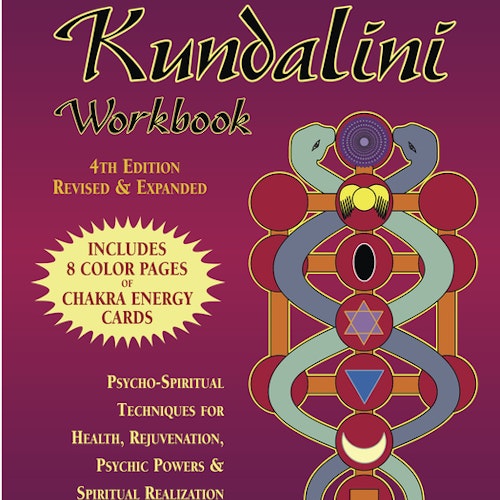A Chakra and Kundalini Workbook  Psycho-Spiritual Techniques for Health, Rejuvenation, Psychic Powers and Spiritual Realization av John Mumford